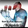 Nathi - Ngixolele (feat. UFish'omncane) - Single